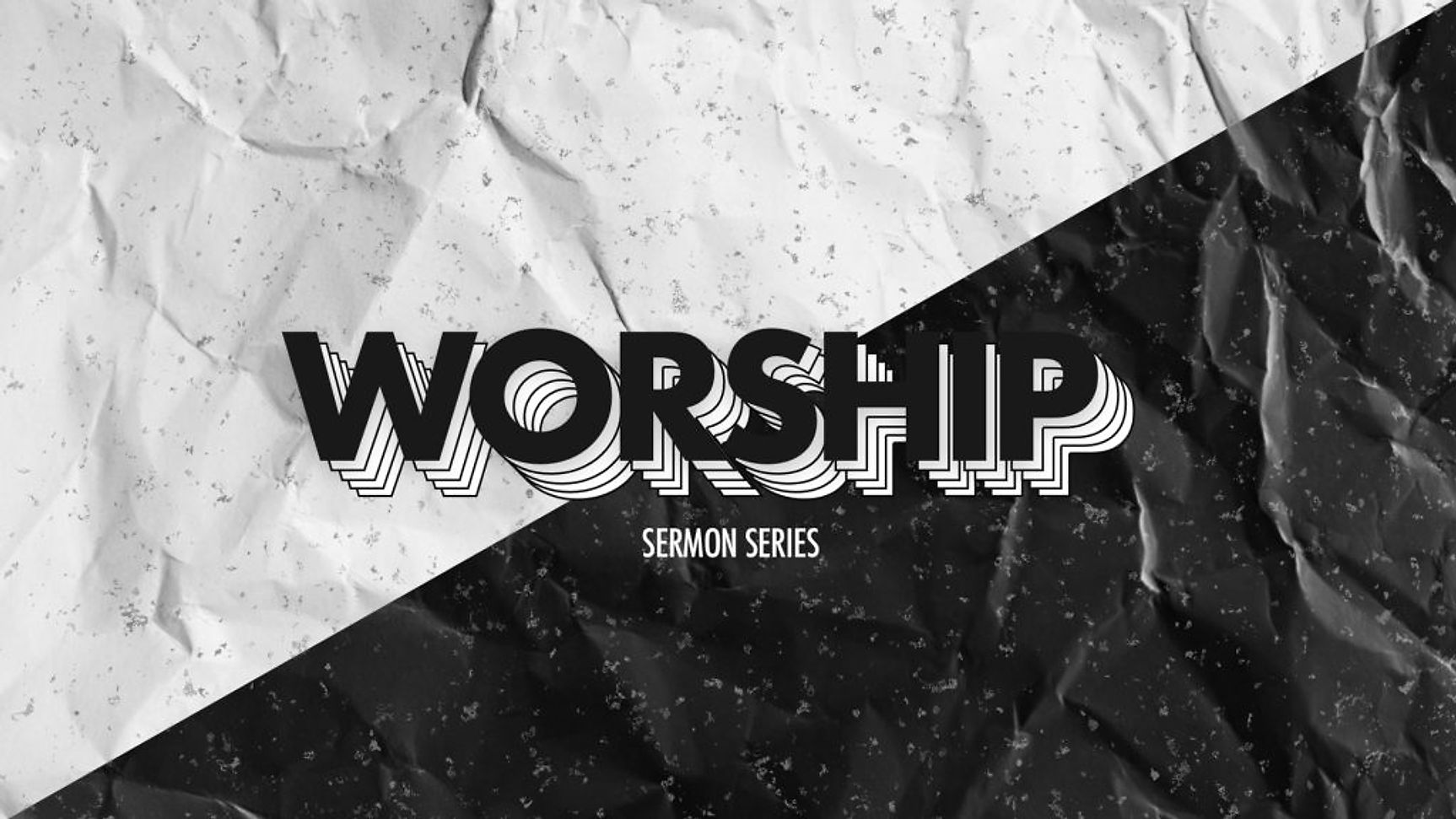 Current Sermon Series - Worship